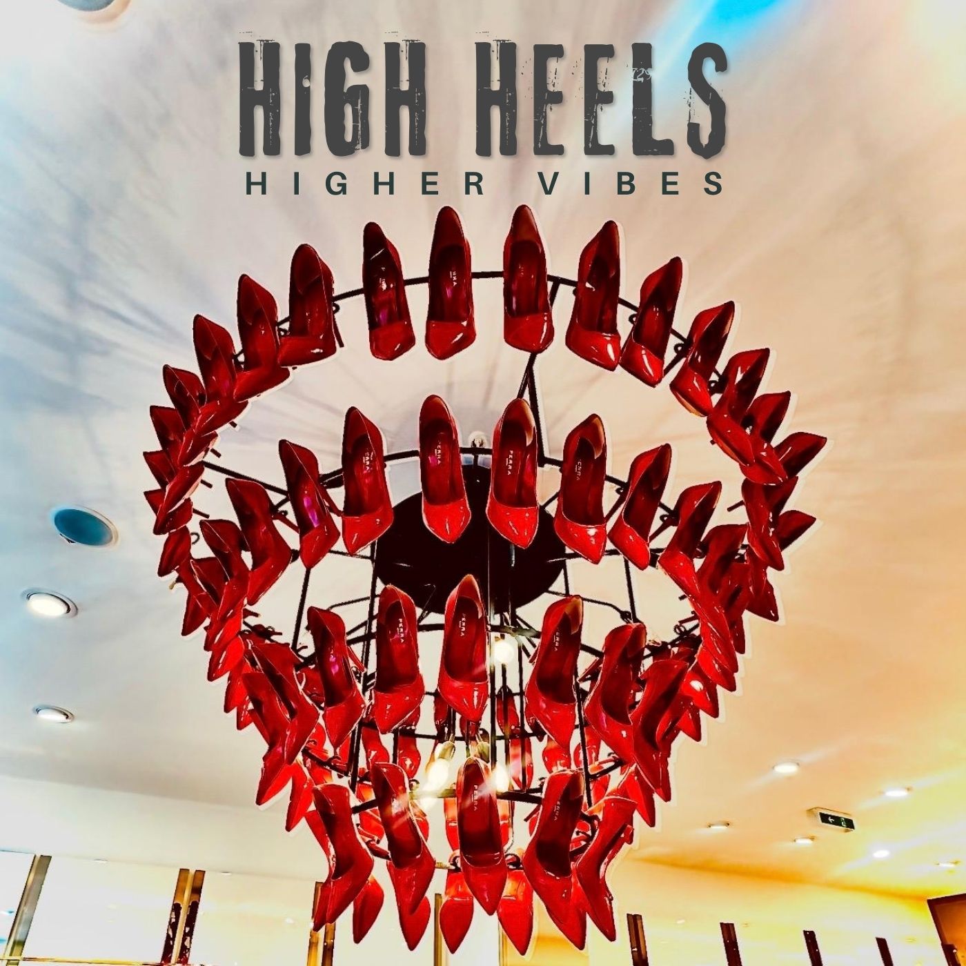High Heels, Higher Vibes